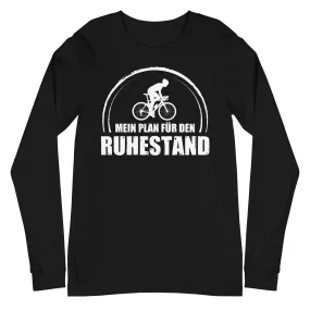 Mein Plan Fur Den Ruhestand 1 - Longsleeve (Unisex)