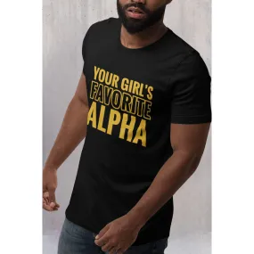 Your Girl’s Favorite Alpha Shirt